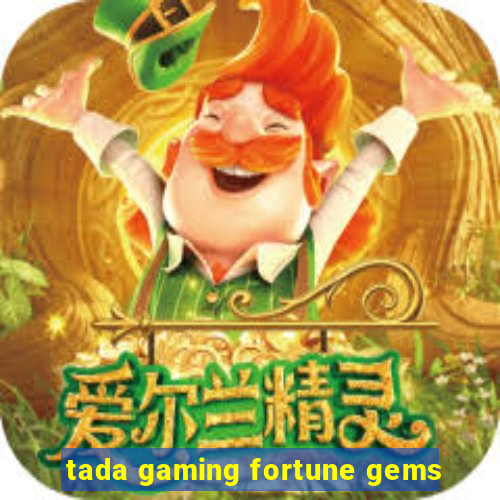 tada gaming fortune gems